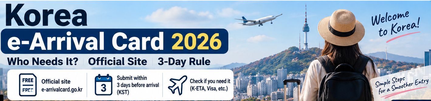Korea e-Arrival Card 2026 official site eligibility and 3-day rule
